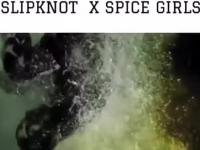 Slipknot i Spice Girls - bardzo dziwne połączenie
