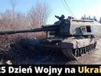 23-25 Dzień Wojny na Ukrainie (podsumowanie i komentarz)