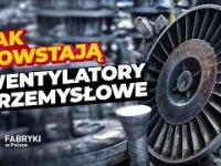 Wentylatory Przemysłowe - Fabryki w Polsce