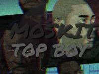 Moskit - TOP BOY