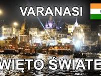 Indie płoną - Święto świateł w świętym mieście Waranasi 