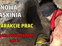 Kolejne odkrycie! Nowa JASKINIA! |Z cyklu POZA MAPAMI odc 2 |The another discovery! The new Cave |4K