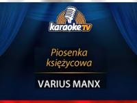Varius Manx - PIOSENKA KSIĘŻYCOWA - Polskie Karaoke TV