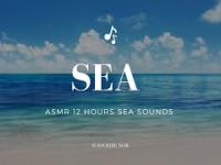 Sea Sounds | No music | No talking | ASMR | 12 hours | asmr relaxing sleep