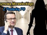 Dotarłem do rozmowy Morawieckiego z posłanką PO !