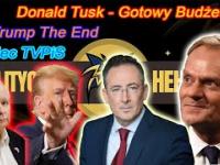Donald Tusk z Gotowym Budżetem - Donald Trump The  End - Koniec TVPiS !